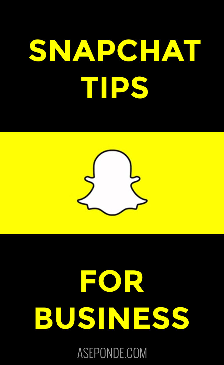 Snapchat tips for business
