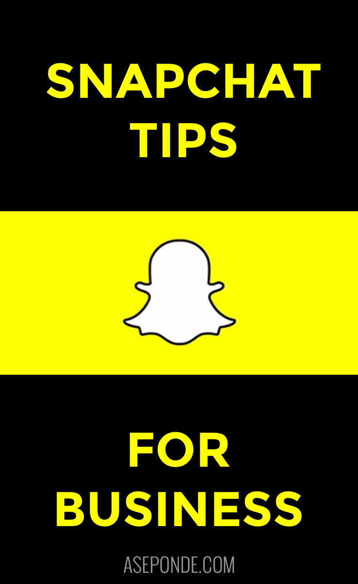 Snapchat tips for business