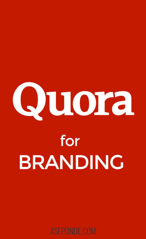 5 Tips for Branding on Quora